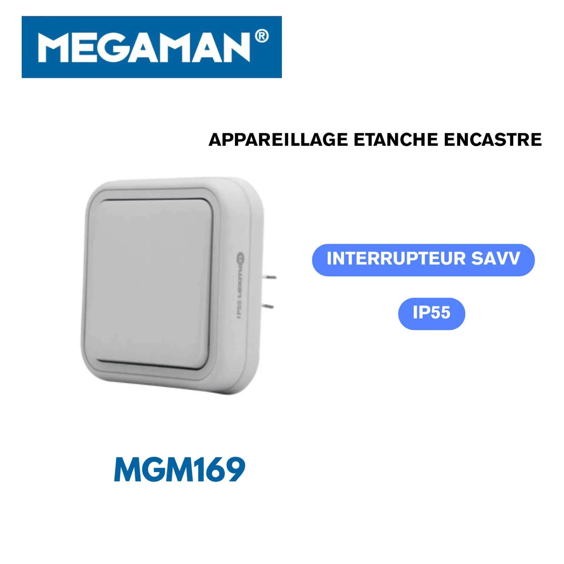 [MGM169] Interrupteur SAVV etanche encastre Megaman (96pcs/ct)