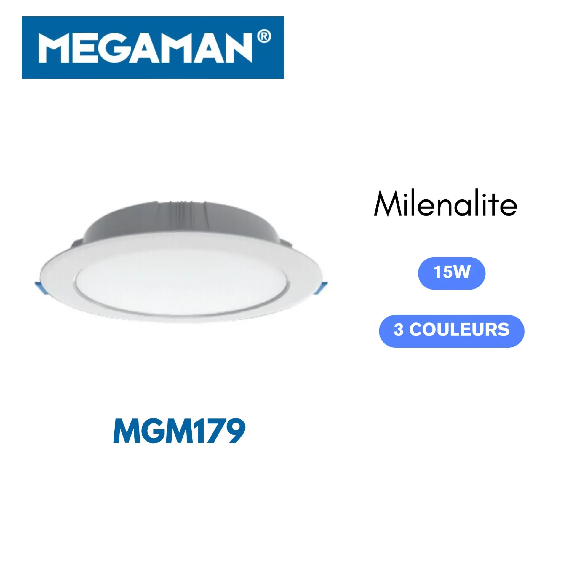 [MGM179] Spot led encastre 15w 3 couleurs Milenalite Megaman (60pcs/ct)
